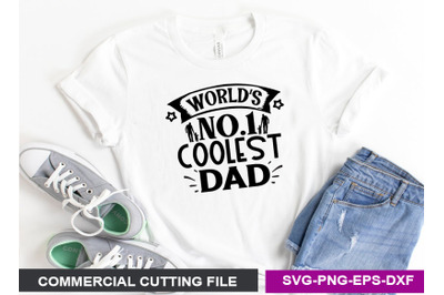 World s No.1 Coolest Dad SVG