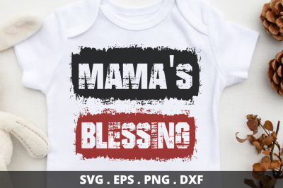 Mamas blessing