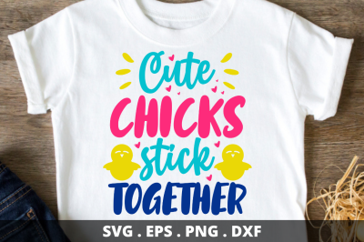 Cute chicks stick together