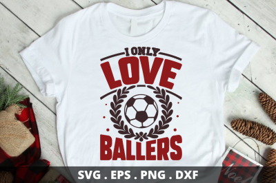 i only love ballers