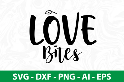 Love Bites svg