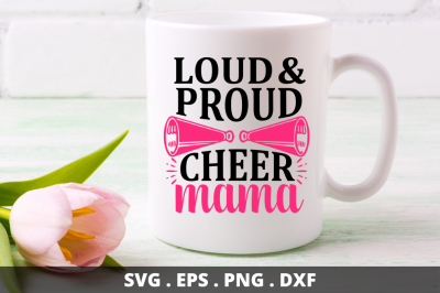 Loud &amp; proud cheer mama