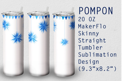 Tumbler Straight 20 OZ Sublimation Pompon Wrap Design