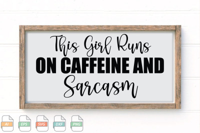 Submission This Girl Runs On Caffeine And Sarcasm Svg