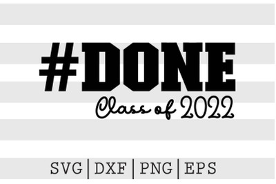 DONE Class of 2022 SVG