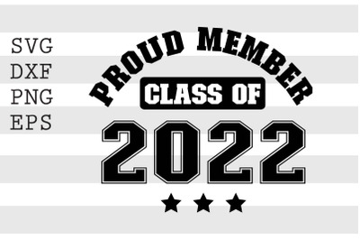 Proud member Class of 2022 SVG