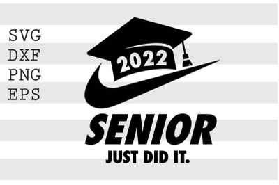 2022 Senior Just did it SVG