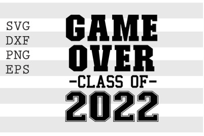 Game over class of 2022 SVG