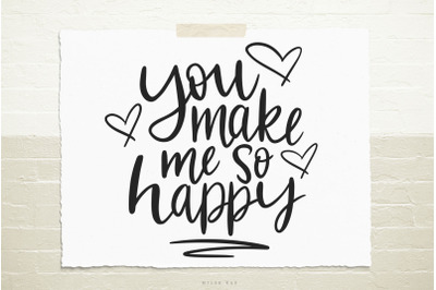 You make me so happy SVG cut file