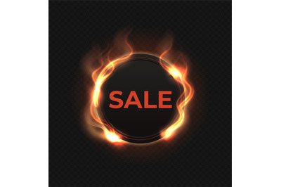 Fire sale label. Realistic flame banner. Burned round black shape with