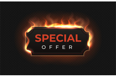 Special offer fire label. Realistic burned promotional banner. Square