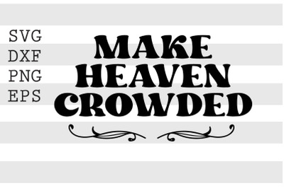 Make heaven crowded SVG