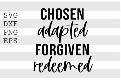 Chosen adapted Forgiven redeemed SVG