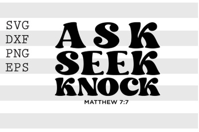 Ask Seek Knock Matthew 7 7 SVG