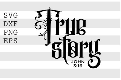 True story John 3 16 SVG