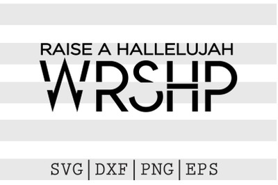 Raise a hallelujah WRSHP SVG