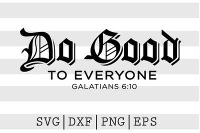 Do good to everyone Galatians 6 10 SVG