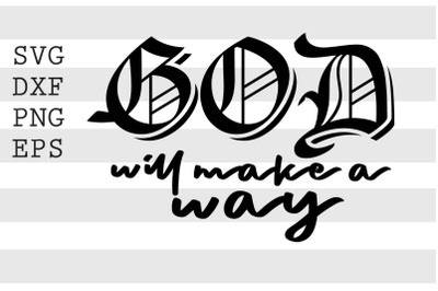 God will make a way SVG