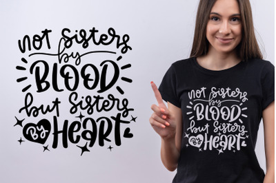 Not Sisters By Blood SVG Cut File Best Friend Quotes
