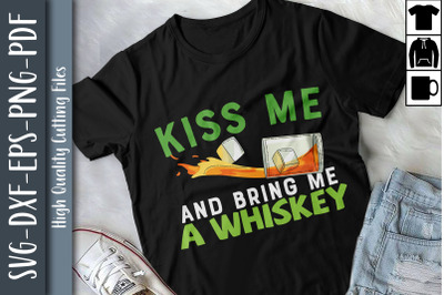 Kiss Me And Bring Me A Whiskey