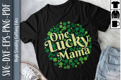 St Patrick Day One Luckys Mama