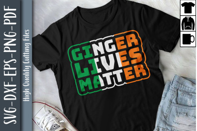 Ginger Lives Matter St. Patrick Day