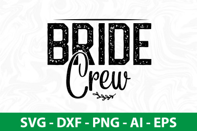 Bride Crew svg