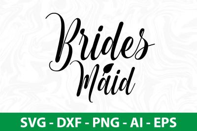 Brides Maid svg