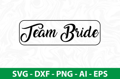 Team Bride svg