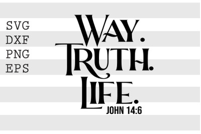 Way Truth Life John 14 6 SVG