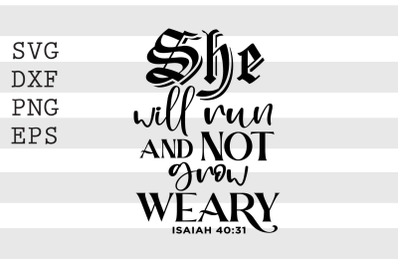 She will run and not grow weary Isaiah 40 31 SVG