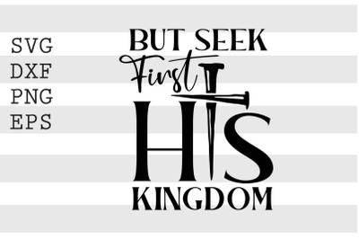 But seek first his kingdom SVG