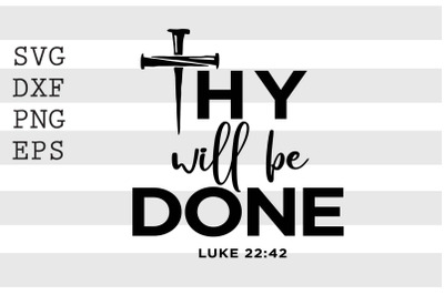 Thy will be done Luke 23 42 SVG