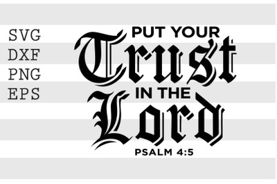 Put your trust in the Lord Psalm 4 5 SVG