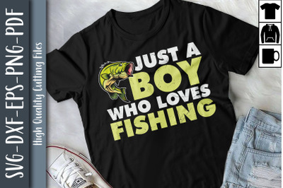 Just A Boy Who Loves Fishing Gift