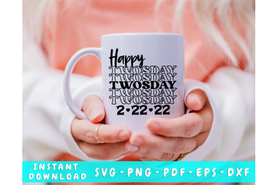 Happy Twosday SVG&2C; 22 February 2022 SVG Cut File&2C; Twosday SVG