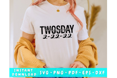 Happy Twosday SVG&2C; 22 February 2022 SVG Cut File&2C; Twosday SVG