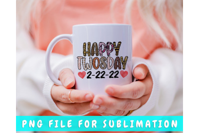 Happy Twosday PNG File For Sublimation