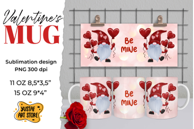 Valentines gnome sublimation mug &amp;quot;Be mine&amp;quot; 11 oz&2C;15 oz