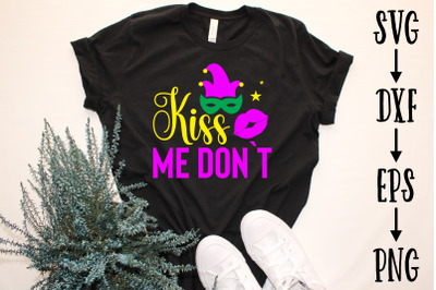 kiss me don`t