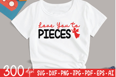 Love You TO Pieces | Valentine Day SVG