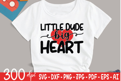 Little Dude Big Heart | Valentine Day SVG