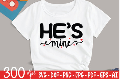 He&#039;s Mine | Valentine Day SVG