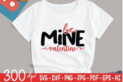 Be Mine Valentine | Valentine&#039;s Day SVG