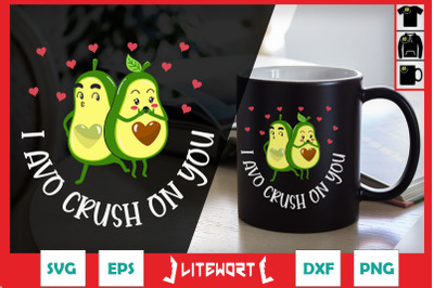 I Avo Crush On You Valentine&#039;s Day