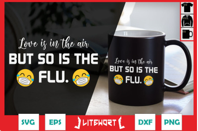 Love Is In The Air But So Is The Flu