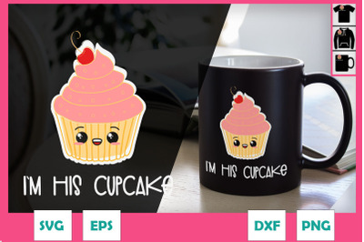 Cute cupcake I&amp;&23;039;m his cupcake Valentine