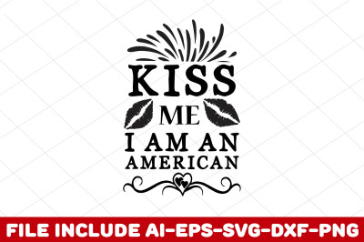 Kiss Me, I Am An American