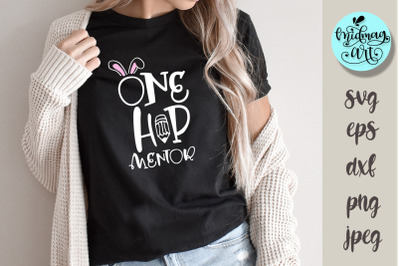 One hip mentor svg, Easter svg