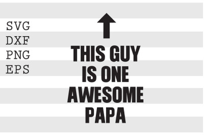 This guy is one awesome papa SVG